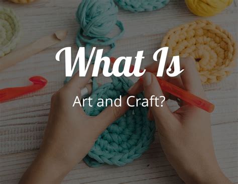 What Is Art and Craft? Find Out the Difference Between Art and Craft ...