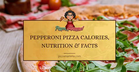 Pepperoni Pizza Calories, Nutrition & Facts