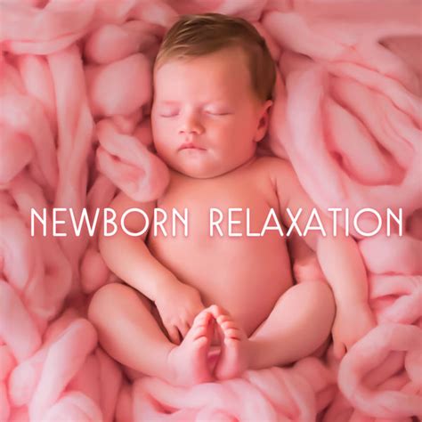 Album Newborn Relaxation: Soothing & Calming Piano Sounds for Baby, Gentle Music for Relax, Fall ...