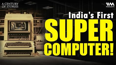 When India Built It's First SUPERCOMPUTER! | Story Of Param 8000 | #17 ...