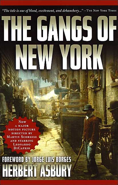 Gangs of New York by Herbert Asbury