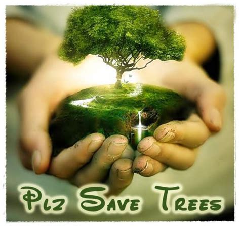 Please Save Trees They are Very Important For Us ~ TechieSandeep