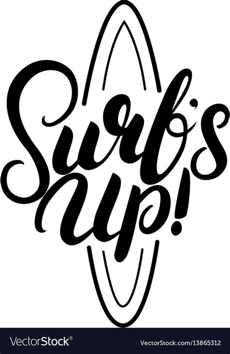 Surfs up hand written lettering Royalty Free Vector Image