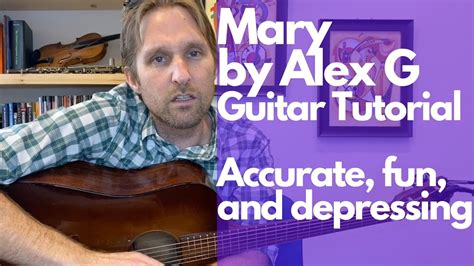 Mary by Alex G Guitar Tutorial - Guitar Lessons with Stuart Chords ...