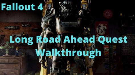 Fallout 4 Long Road Ahead Quest Walkthrough - YouTube