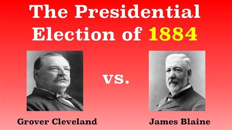 The American Presidential Election of 1884 - YouTube