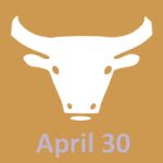 April 30 Zodiac - Full Horoscope Personality