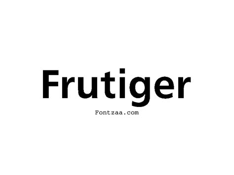 Frutiger Font - Fontzaa - Exclusive Fonts Library