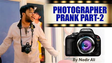 || Photographer Prank || Part 2 By Nadir Ali In P4Pakao - YouTube