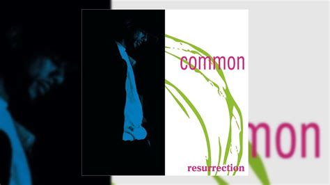 Common’s ‘Resurrection’ Turns 30 | Album Anniversary