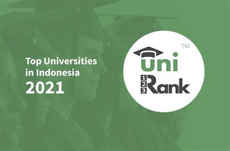 Universitas Terbaik Indonesia uniRank 2021, Terbaik Apanya? — Pendidikan