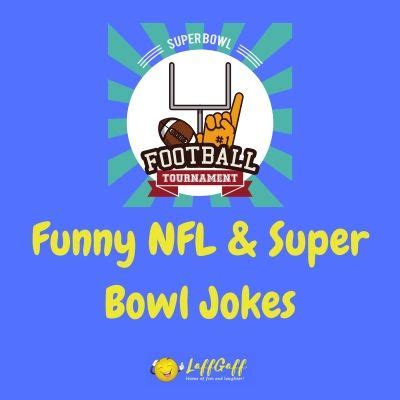 28 Super Bowl Jokes (Funny NFL Jokes) | LaffGaff