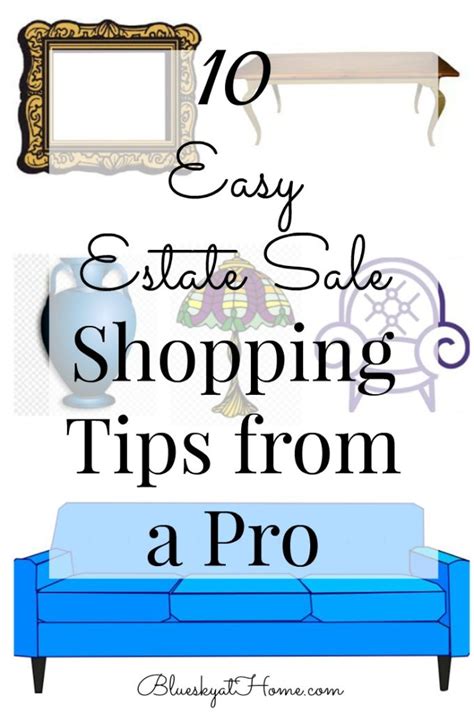 10 Easy Estate Sale Shopping Tips from a Pro - Bluesky at Home