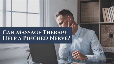 Can Massage Therapy Help a Pinched Nerve?