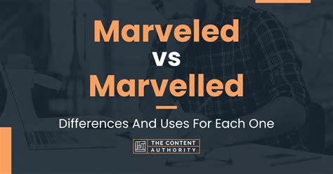 Marveled vs Marvelled: Differences And Uses For Each One