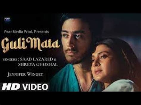 Guli Mata - Lyrics Song | Shreya Ghoshal, Saad Lamjarred | MP Music ...