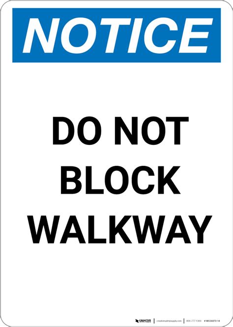 Notice: Do Not Block Walkway - Portrait Wall Sign | Creative Safety Supply