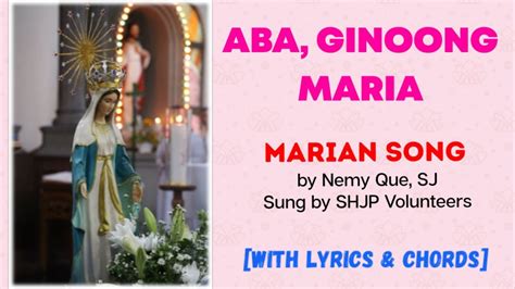 Aba, Ginoong Maria [Marian Song] with lyrics and chords by Nemy Que, SJ - YouTube