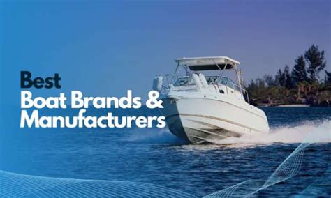 6 Best Boat Brands & Manufacturers in 2022