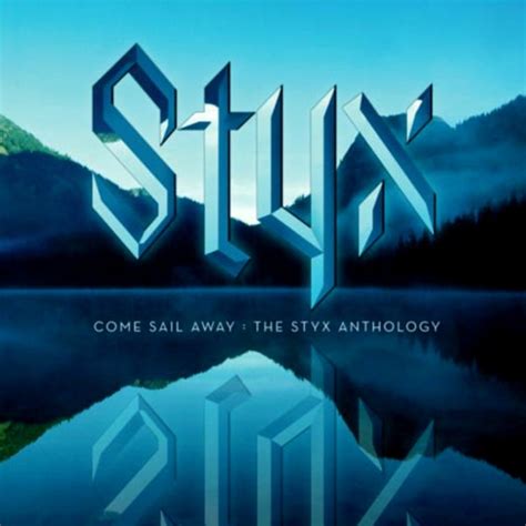 Styx album "Come Sail Away: The Styx Anthology" [Music World]