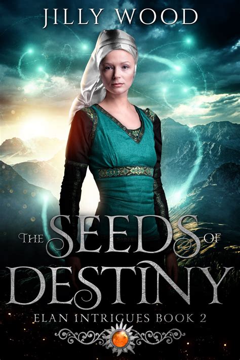 Coming 2021–The Seeds of Destiny – Jilly Wood