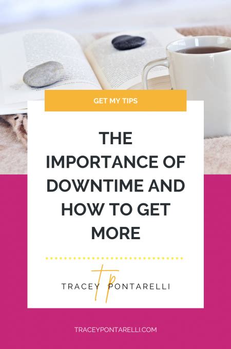 The Importance of Downtime and how to get more - Tracey Pontarelli