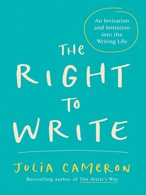 The Right to Write by Julia Cameron · OverDrive: Free ebooks ...