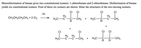 Solved Monochlorination of butane gives two constitutional | Chegg.com