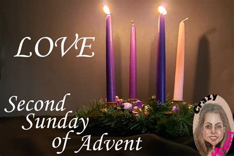 LOVE: 2nd Sunday of Advent ~ Crazy JC Girl