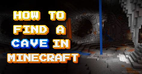 How To Find A Cave In Minecraft [2023 Guide]