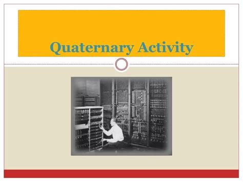 PPT - Quaternary Activity PowerPoint Presentation, free download - ID ...