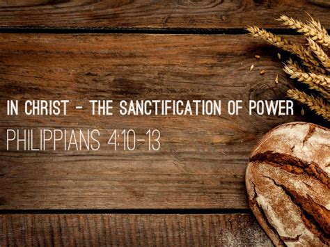 In Christ - The Sanctification Of Power - Faithlife Sermons