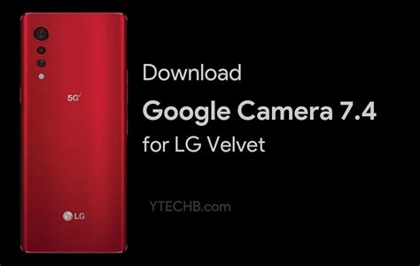 Download Google Camera 7.4 for LG Velvet (Best GCam)