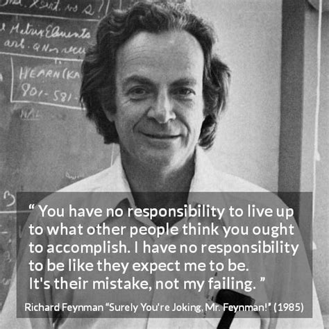 Surely You're Joking, Mr. Feynman! Quotes by Richard Feynman - Kwize