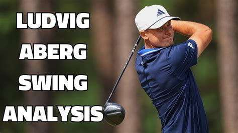 Technical Perfection? Ludvig Aberg Swing Analysis - NCG