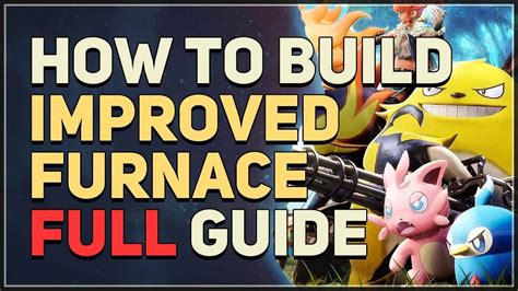 How to Build Improved Furnace Palworld | Full Guide - YouTube