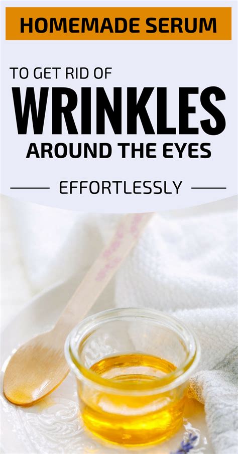 Homemade Serum To Get Rid Of Wrinkles Around The Eyes Effortlessly | Home remedies for wrinkles ...