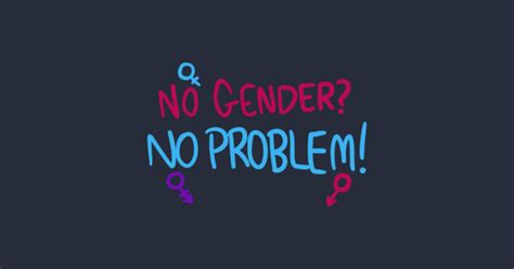 No Gender? No Problem! - Gender - Sticker | TeePublic