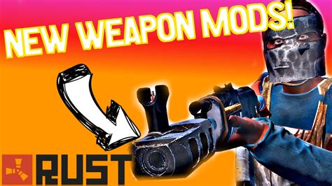 Rust - NEW WEAPON MODS! • UPDATE TIME - YouTube