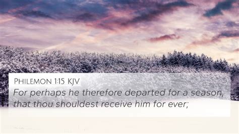 Philemon 1:15 KJV 4K Wallpaper - For perhaps he therefore departed for ...