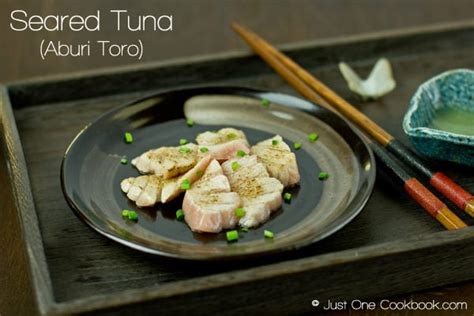 Seared Otoro Tuna (Aburi Toro) 炙りとろ • Just One Cookbook