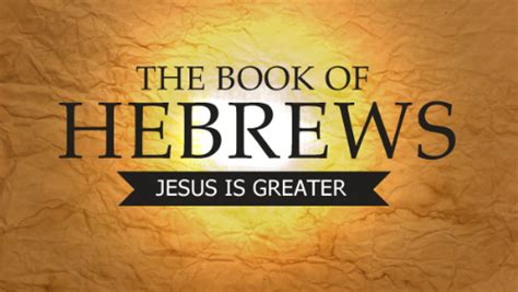 Teens Youth Ministry: THE BOOK OF HEBREWS