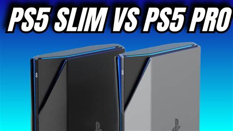 PS5 Slim vs. PS5 Pro: What's Right For You? - YouTube