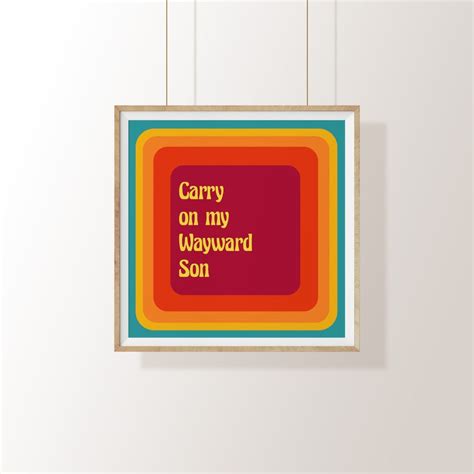 Carry on My Wayward Son/wall Art/color Print/quote/quote - Etsy