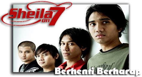 Lirik dan Chord Lagu Berhenti Berharap - Sheila On 7 | 5W1H INDONESIA