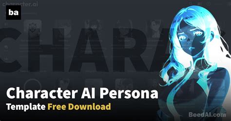 Free Character AI Persona Template And How To Use It (2025)