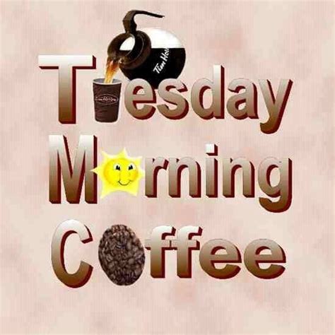 Tuesday Morning Coffee Pictures, Photos, and Images for Facebook ...