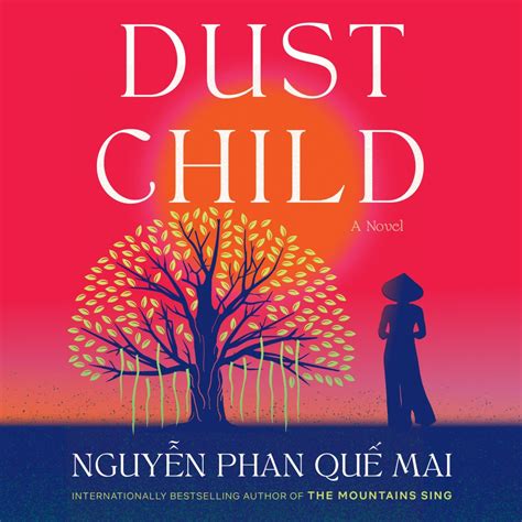 Dust Child by Nguyễn Phan Quế Mai | Hachette Book Group