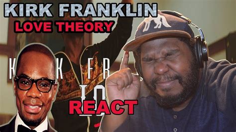 Kirk Franklin - Love Theory | REACT - YouTube