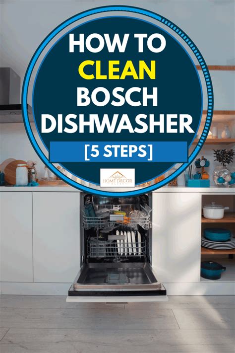 How To Clean Bosch Dishwasher [5 Steps] - Kitchen Seer